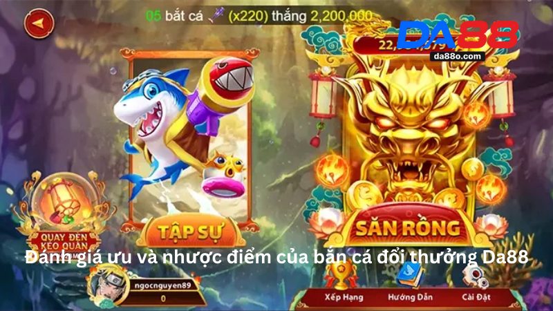 Bắn Cá Đổi Thưởng - Trải Nghiệm Game Đổi Thưởng Tại Da88
