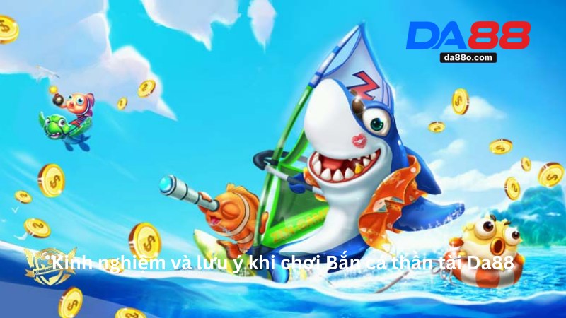 Bắn Cá Thần Tài Da88 - Trải Nghiệm Game Đỉnh Cao 2026