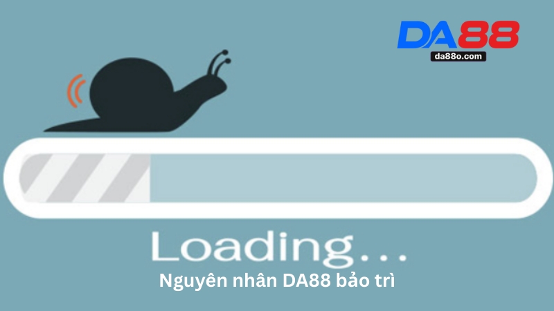 DA88 Bảo Trì - Tìm Hiểu Nguyên Nhân Và Giải Pháp Từ Nhà Cái
