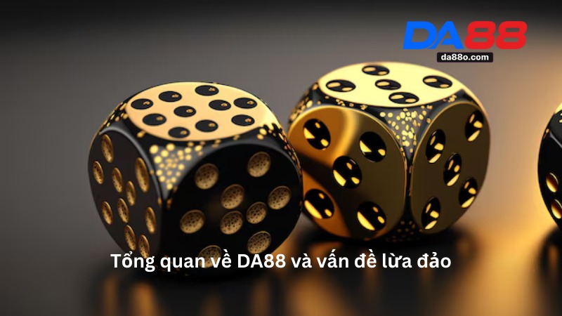 DA88 Có Lừa Đảo Không? Thực Hư Sự Thật Tin Đồn Này