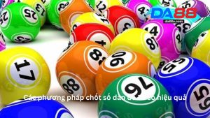 Xổ Số DA88 - Hướng Dẫn Toàn Diện Cho Người Mới Tham Gia