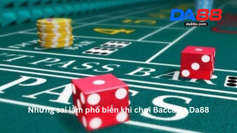 Mẹo Chơi Baccarat Da88 Cùng Nhà Cái Da88 Chi Tiết