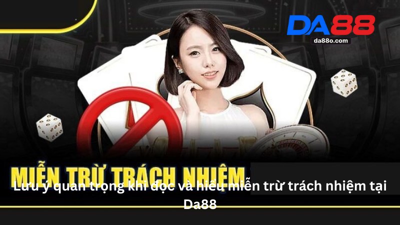 Miễn Trừ Trách Nhiệm Tại Nhà Cái Da88 - Tân Thủ Nên Biết
