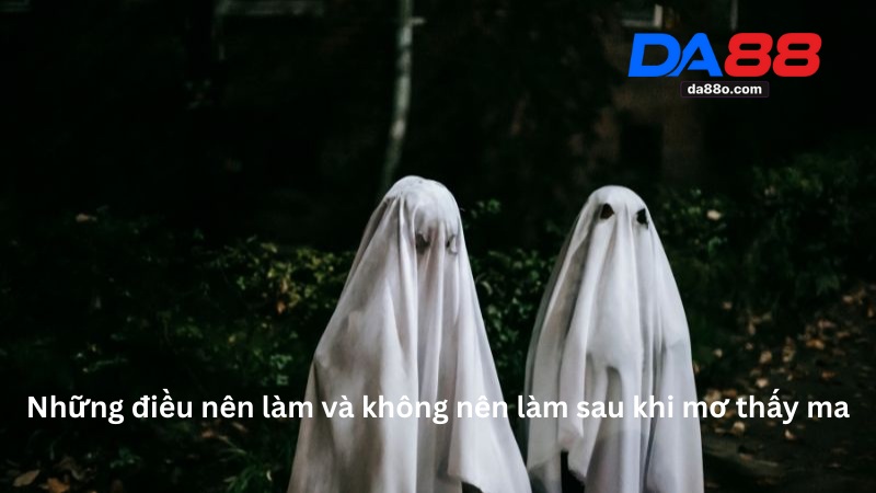 Nằm Mơ Thấy Ma - Giải Mã Giấc Mơ Và Con Số Tương Ứng