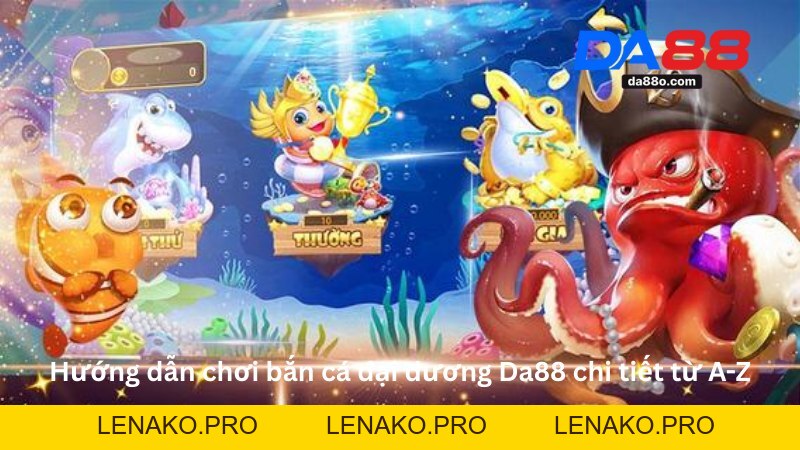 Bắn Cá 79 - Hướng Dẫn Chơi Game Đổi Thưởng Tại Da88