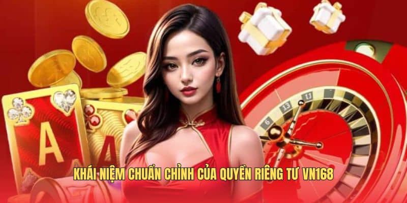 Quyền Riêng Tư VN168 - Tiêu Chuẩn Bảo Mật Cao Nhất Năm 2026