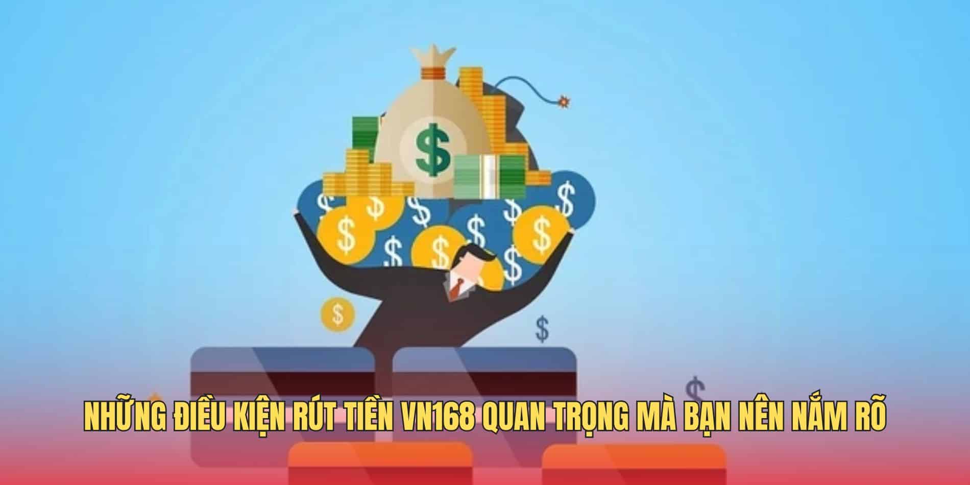 Rút Tiền VN168 - Thuận Tiện Và Đảm Bảo An Toàn Tuyệt Đối