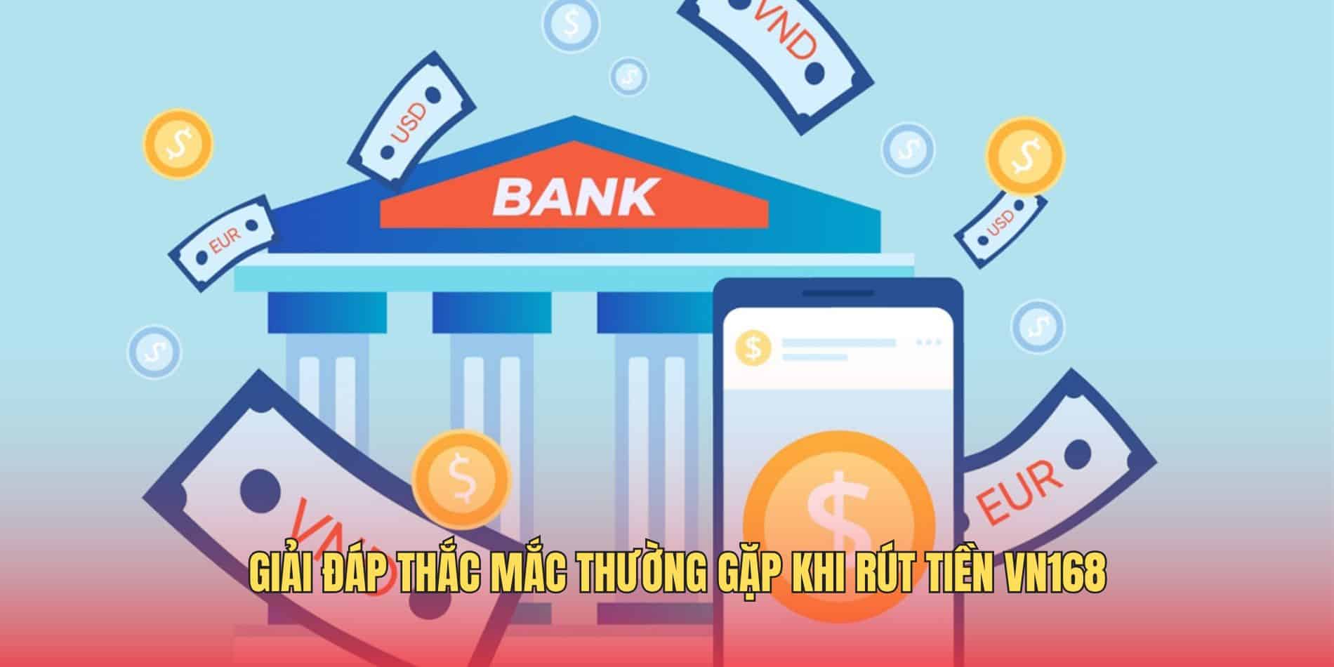 Rút Tiền VN168 - Thuận Tiện Và Đảm Bảo An Toàn Tuyệt Đối
